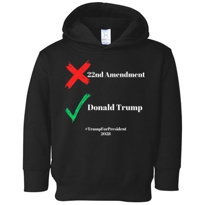 Cancel The 22nd Amendment Support Trump For President 2028 Toddler Hoodie