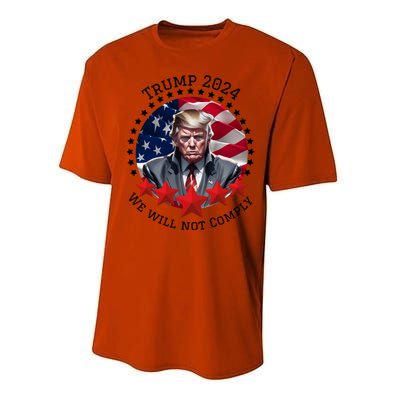 Cool Trump 2024 We Will Not Comply Performance Sprint T-Shirt