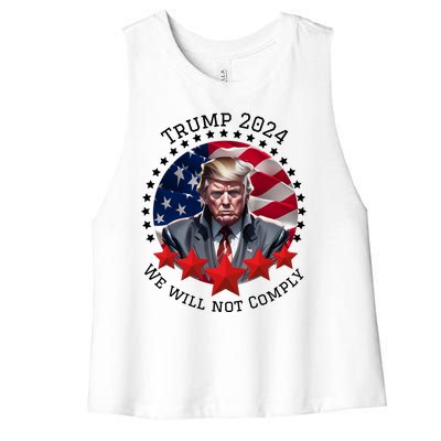 Cool Trump 2024 We Will Not Comply Women's Racerback Cropped Tank