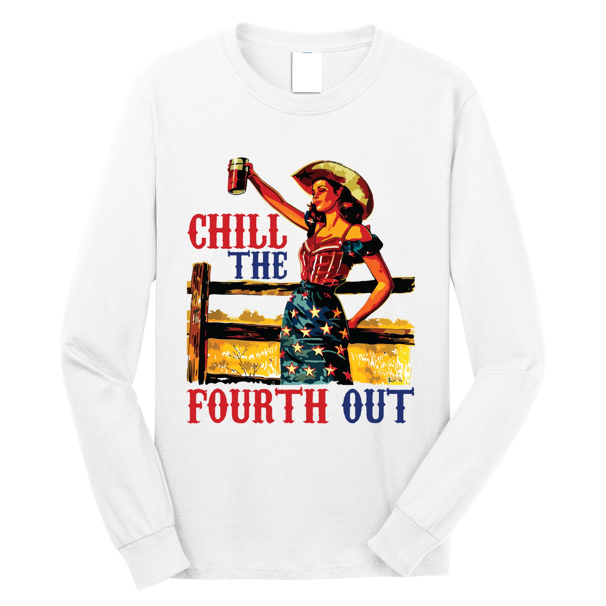 Chill The 4th Out Women 4th Of July Humor Long Sleeve Shirt