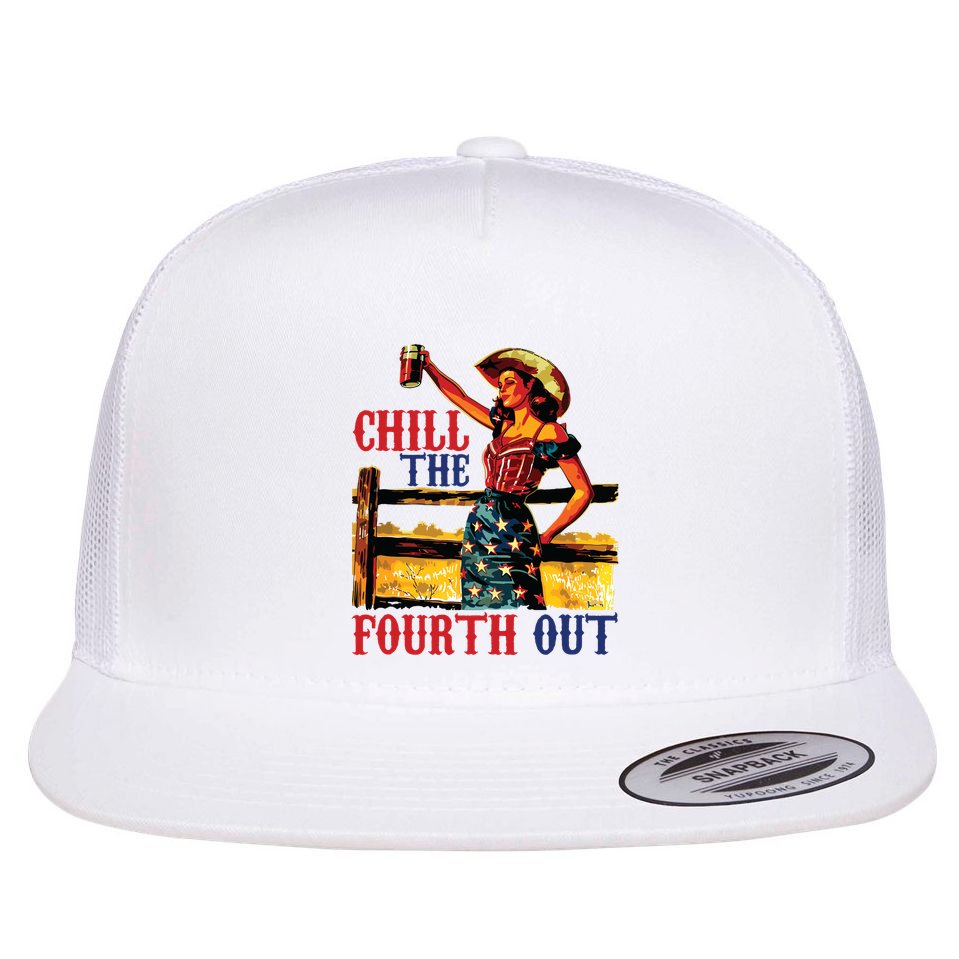 Chill The 4th Out Women 4th Of July Humor Flat Bill Trucker Hat