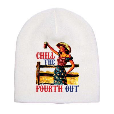 Chill The 4th Out Women 4th Of July Humor Short Acrylic Beanie