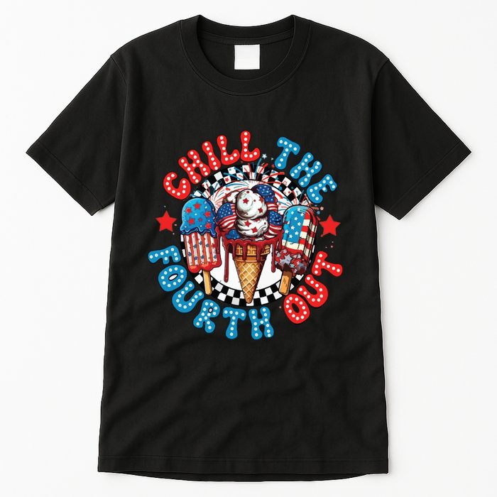 Chill The 4th Out Funny 4th Of July Retro 4th Of July Tall T-Shirt