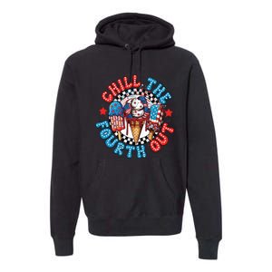 Chill The 4th Out Funny 4th Of July Retro 4th Of July Premium Hoodie