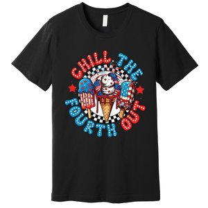 Chill The 4th Out Funny 4th Of July Retro 4th Of July Premium T-Shirt