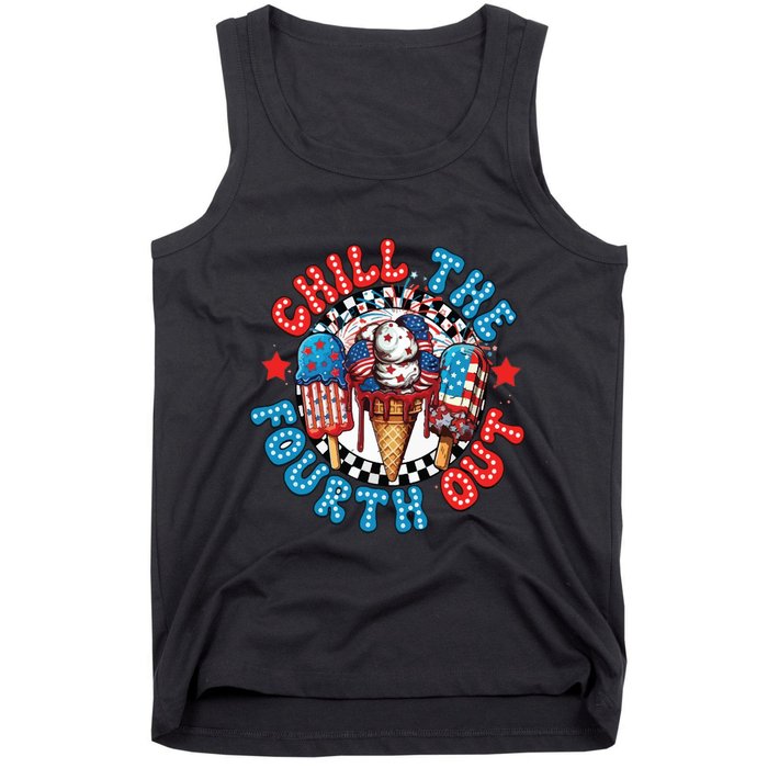 Chill The 4th Out Funny 4th Of July Retro 4th Of July Tank Top