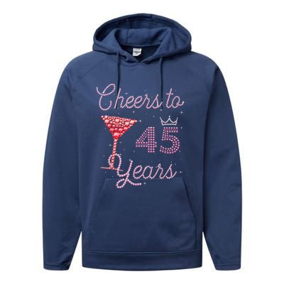 Cheers To 45 Years 45th Birthday 45 Years Old Bday Performance Fleece Hoodie