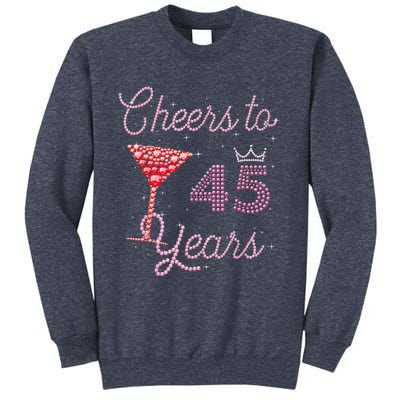 Cheers To 45 Years 45th Birthday 45 Years Old Bday Sweatshirt