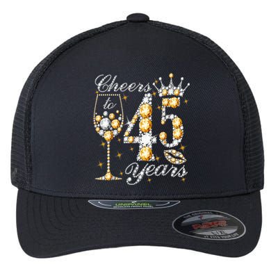 Cheers To 45 Years Old Happy 45th Birthday Queen Drink Wine Flexfit Unipanel Trucker Cap