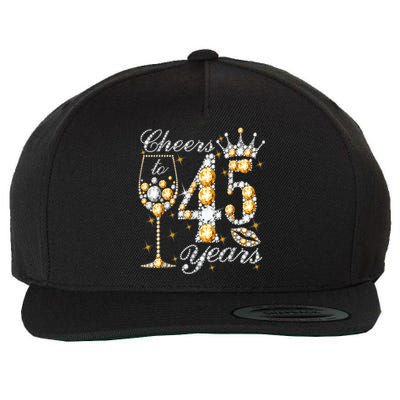 Cheers To 45 Years Old Happy 45th Birthday Queen Drink Wine Wool Snapback Cap