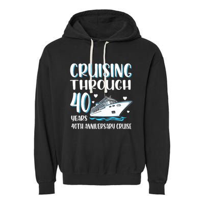 Cruising Through 40 Years 40th Anniversary Couple Cruise Garment-Dyed Fleece Hoodie