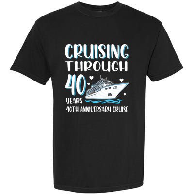 Cruising Through 40 Years 40th Anniversary Couple Cruise Garment-Dyed Heavyweight T-Shirt