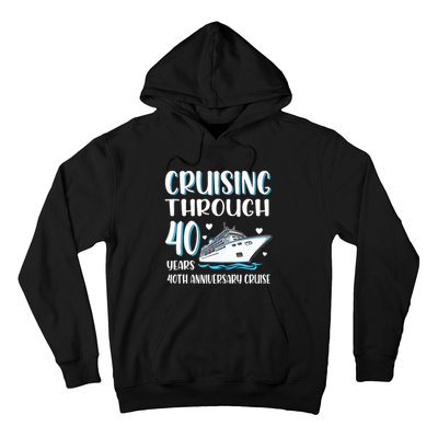 Cruising Through 40 Years 40th Anniversary Couple Cruise Hoodie