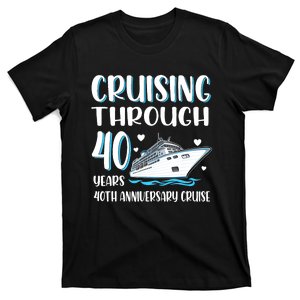 Cruising Through 40 Years 40th Anniversary Couple Cruise T-Shirt