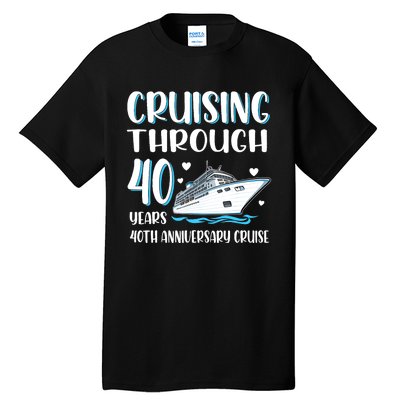 Cruising Through 40 Years 40th Anniversary Couple Cruise Tall T-Shirt