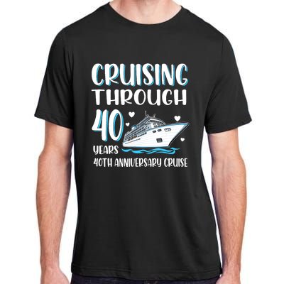 Cruising Through 40 Years 40th Anniversary Couple Cruise Adult ChromaSoft Performance T-Shirt