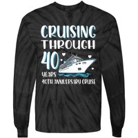 Cruising Through 40 Years 40th Anniversary Couple Cruise Tie-Dye Long Sleeve Shirt