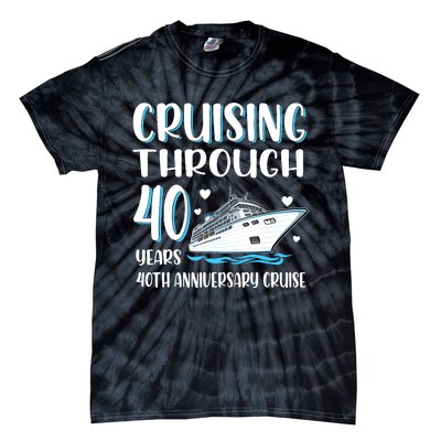 Cruising Through 40 Years 40th Anniversary Couple Cruise Tie-Dye T-Shirt