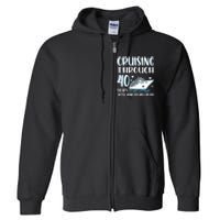 Cruising Through 40 Years 40th Anniversary Couple Cruise Full Zip Hoodie