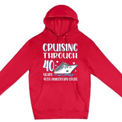 Cruising Through 40 Years 40th Anniversary Couple Cruise Premium Pullover Hoodie