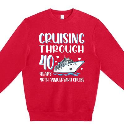 Cruising Through 40 Years 40th Anniversary Couple Cruise Premium Crewneck Sweatshirt