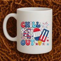 Chill The 4th Out American Flag Patriotic Freedom Mug
