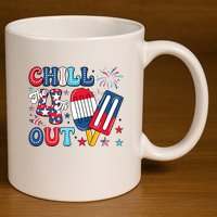 Chill The 4th Out American Flag Patriotic Freedom 11oz C Handle Ceramic Mug