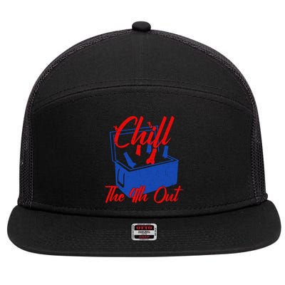 Chill The 4th Out Funny Fourth Of July Beer Cooler 7 Panel Mesh Trucker Snapback Hat