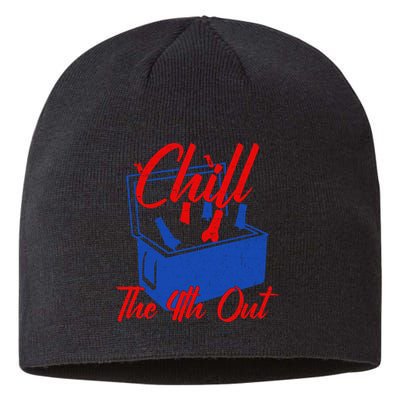 Chill The 4th Out Funny Fourth Of July Beer Cooler Sustainable Beanie