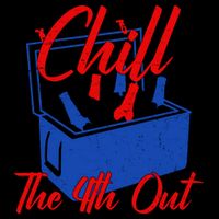 Chill The 4th Out Funny Fourth Of July Beer Cooler 16 in Basic Backpack