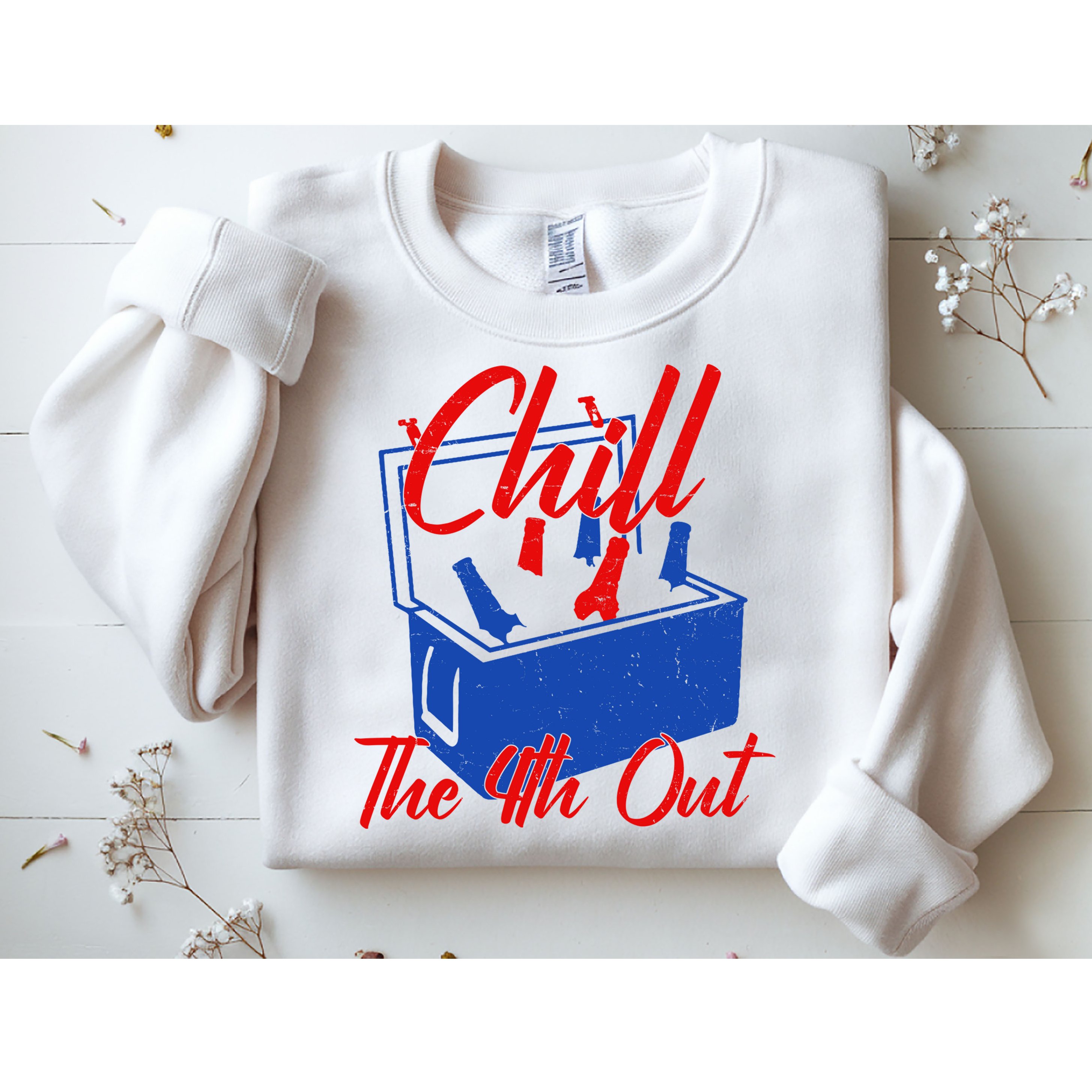 Chill The 4th Out Funny Fourth Of July Beer Cooler Sweatshirt