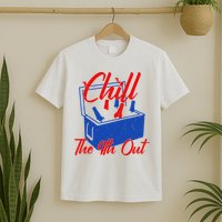 Chill The 4th Out Funny Fourth Of July Beer Cooler T-Shirt