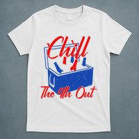 Chill The 4th Out Funny Fourth Of July Beer Cooler T-Shirt