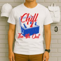 Chill The 4th Out Funny Fourth Of July Beer Cooler T-Shirt