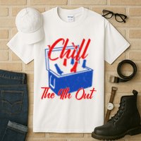 Chill The 4th Out Funny Fourth Of July Beer Cooler Tall T-Shirt