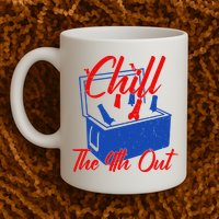 Chill The 4th Out Funny Fourth Of July Beer Cooler Mug