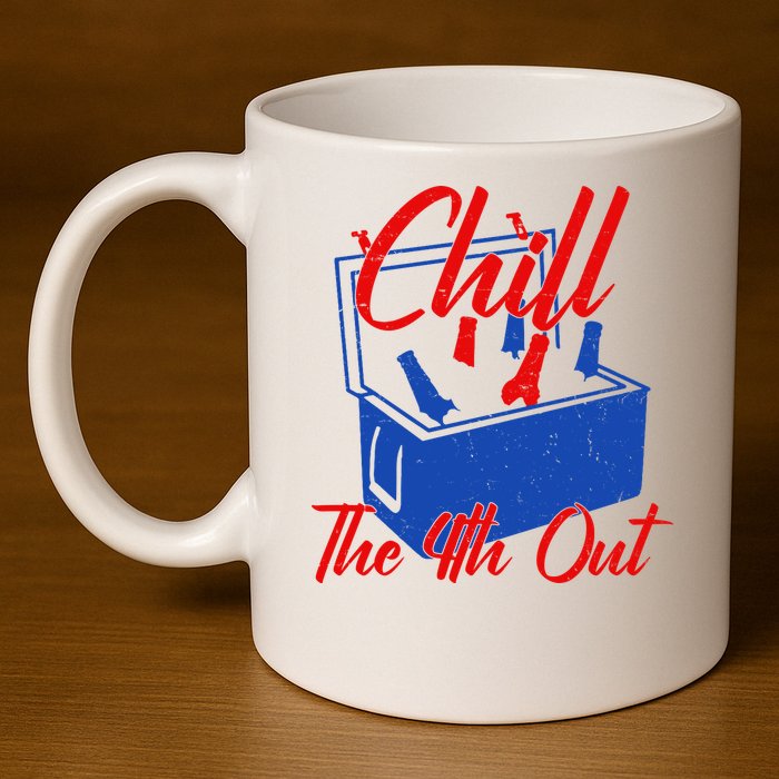 Chill The 4th Out Funny Fourth Of July Beer Cooler 11oz C Handle Ceramic Mug