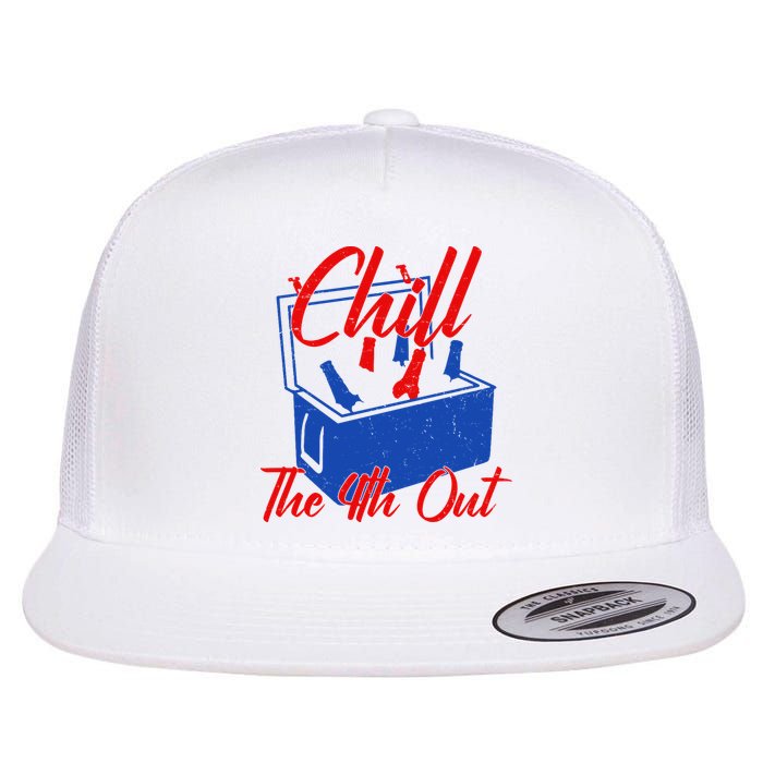 Chill The 4th Out Funny Fourth Of July Beer Cooler Flat Bill Trucker Hat
