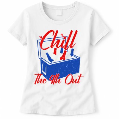 Chill The 4th Out Funny Fourth Of July Beer Cooler Womens T-Shirt