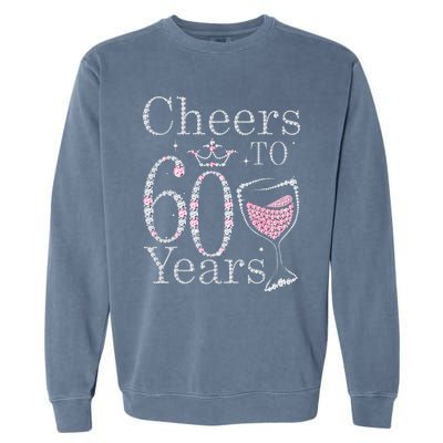 Cheers To 60 Years 1962 60Th Birthday Gift For Womens Garment-Dyed Sweatshirt