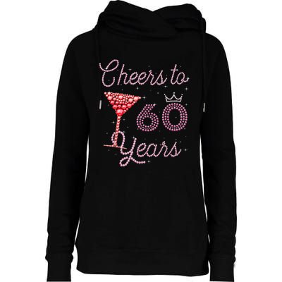 Cheers To 60 Years 60th Birthday 60 Years Old Bday Womens Funnel Neck Pullover Hood