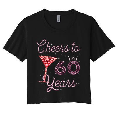 Cheers To 60 Years 60th Birthday 60 Years Old Bday Women's Crop Top Tee