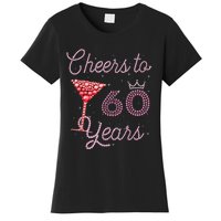 Cheers To 60 Years 60th Birthday 60 Years Old Bday Women's T-Shirt