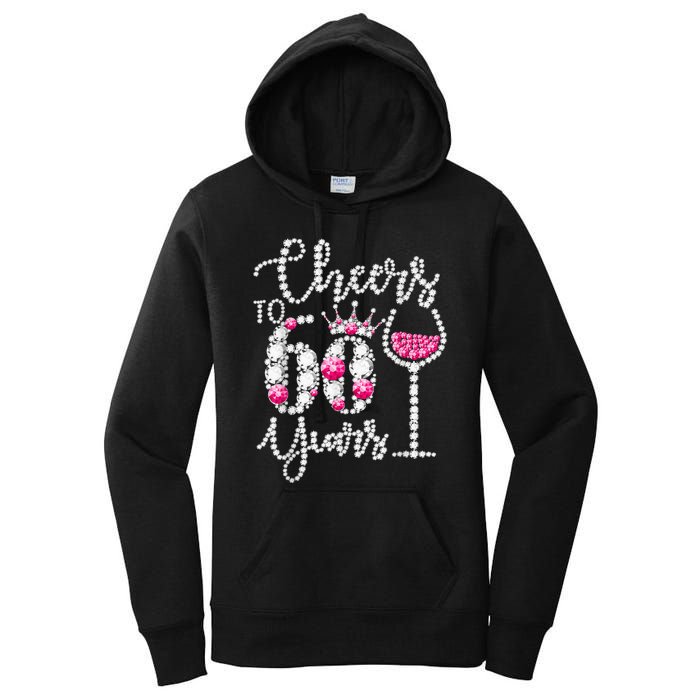 Cheers To 60 Year Old Gift 60th Birthday Queen Drink Wine Women's Pullover Hoodie