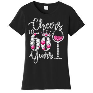 Cheers To 60 Year Old Gift 60th Birthday Queen Drink Wine Women's T-Shirt