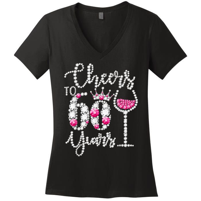 Cheers To 60 Year Old Gift 60th Birthday Queen Drink Wine Women's V-Neck T-Shirt