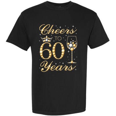 Cheers To 60 Years 60th Queens Birthday 60 Years Old Garment-Dyed Heavyweight T-Shirt