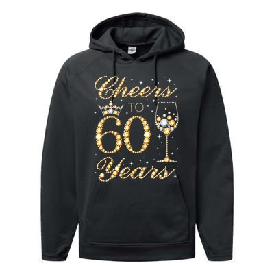 Cheers To 60 Years 60th Queens Birthday 60 Years Old Performance Fleece Hoodie