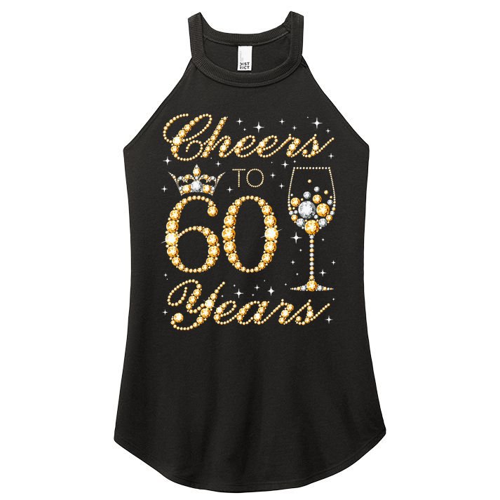 Cheers To 60 Years 60th Queens Birthday 60 Years Old Women's Perfect Tri Rocker Tank