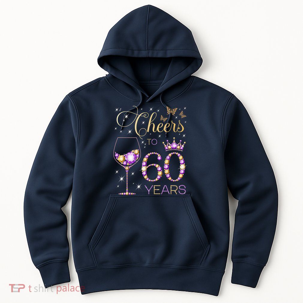 Cheers To 60 Years Old 60th Birthday Party 60th Bday Hoodie